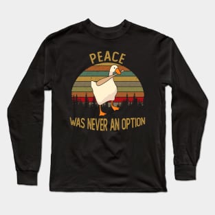 PEACE WAS NEVER AN OPTION Long Sleeve T-Shirt